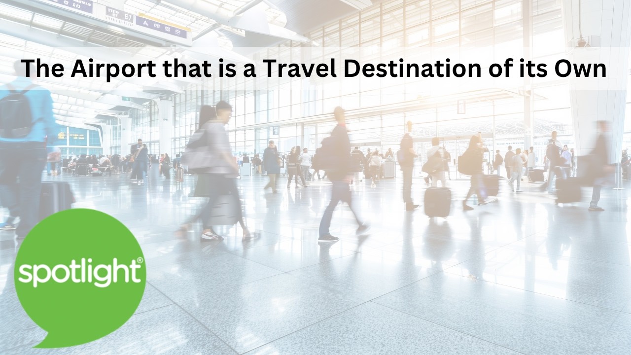 The Airport that is a Travel Destination of its Own | practice English with Spotlight