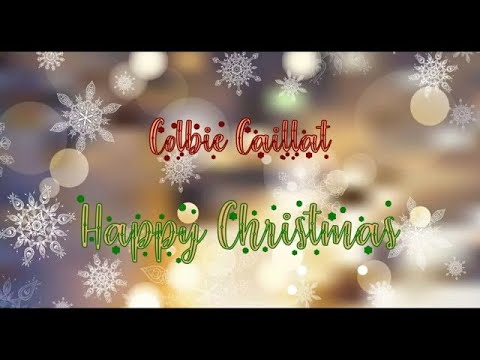 Happy Christmas - Colbie Caillat