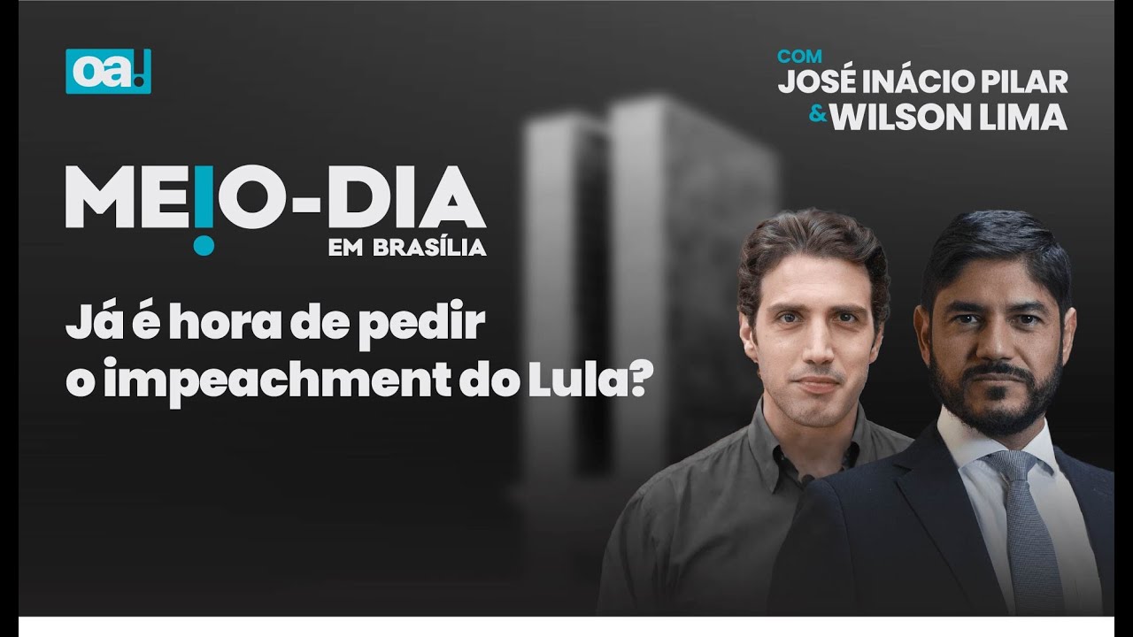 Já é hora de pedir o impeachment do Lula? | Meio-Dia em Brasília - 28/01/2025