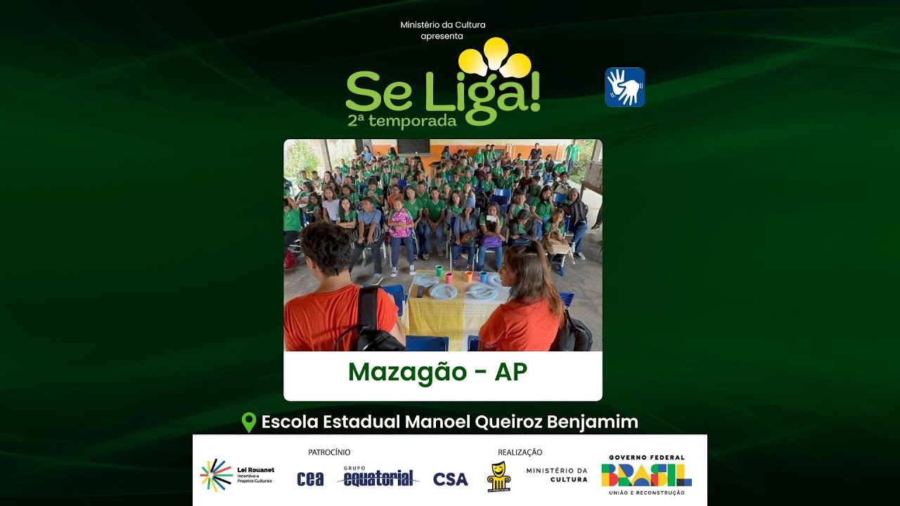 SE LIGA! em Mazagão - EE Manoel Queiroz Benjamim