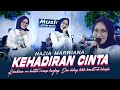 Nazia Marwiana - Kehadiran Cinta (Official Music Live) Kehadiran mu buatku merasa lengkap