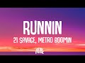 21 Savage, Metro Boomin - Runnin (Lyrics)