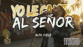 Yo Le Canto Al Señor