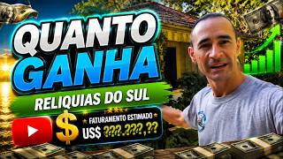 QUANTO GANHA O CANAL RELIQUIAS DO SUL | GANHOS REAIS 2026