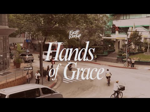 Hands of Grace | Lyric Video | Exalt Worship