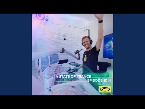 A State Of Trance (ASOT 1014) (This Week's Service For Dreamers, Pt. 1)