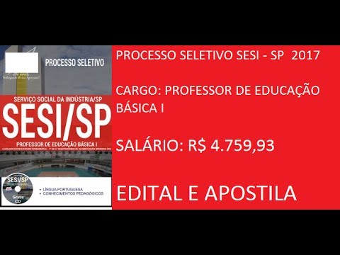 PROCESSO SELETIVO SESI SP 2017   PROFESSOR DE EDUCAÇÃO BÁSICA I