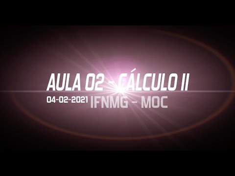Matemática Superior: Cálculo II - Aula 02