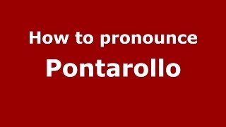 How to pronounce Pontarollo