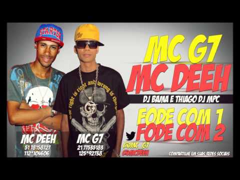 Mc G7 e Mc Deeh - Fode Com 1  Fode Com 2 [ DJ BAMA E THIAGO DJ MPC ]
