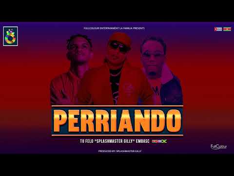 Splashmaster Gilly - PERRIANDO (ft Tufelo & Embasc)