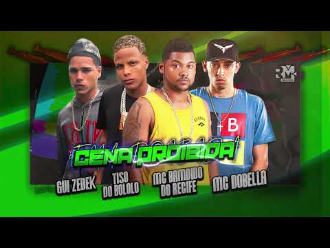 MC BAMDIDO DO RECIFE, TISO DO BOLOLO, GUI ZEDEK, MC DOBELLA - CENA PROIBIDA (prod. @bnbnobeat)