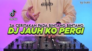 Download lagu DJ JAUH KO PERGI - SA CERITAKAN PADA BINTANG BINTANG REMIX FULL BASS VIRAL TIKTOK TERBARU 2026 mp3 Download lagu DJ JAUH KO PERGI - SA CERITAKAN PADA BINTANG BINTANG REMIX FULL BASS VIRAL TIKTOK TERBARU 2026 mp3
