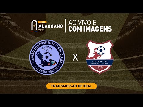 Gavião Izidorense x Liga do Sertão - ALAGOANO SUB 20 - 1ª FASE