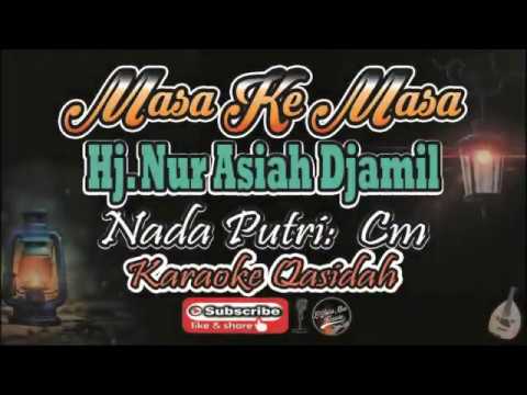 Masa Ke Masa Karaoke (Hj. Nur Asiah Djamil) - Nada Putri (Cm) - Karaoke Qasidah @El-WahdahMusic