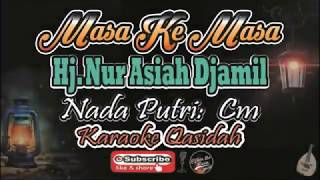 Download lagu Masa Ke Masa Karaoke (Hj. Nur Asiah Djamil) - Nada Putri (Cm) - Karaoke Qasidah @El-WahdahMusic mp3
