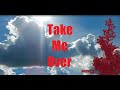 Red - Take Me Over (Lyrics) 