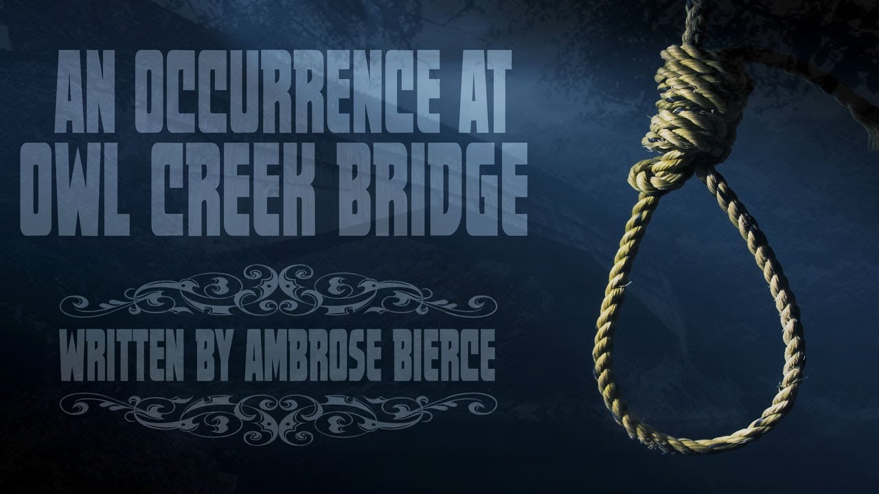 "An Occurrence at Owl Creek Bridge" Ambrose Bierce audio book ― Chilling Tales for Dark Nights