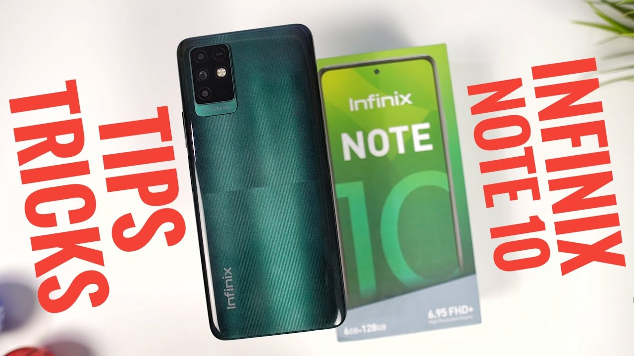 Infinix Note 10 15+ Tips and Tricks