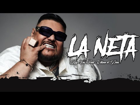 Big Los- La Neta Ft Chino el Don (Video Oficial)