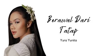 Download lagu Berawal Dari Tatap - Yura Yunita (Lyrics) | SOSU LYRICS mp3