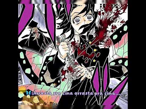Arrasta pra cima||ft:Shinobu Kocho,Muichiro Tokito,Mitsuri Karoji||#Kny