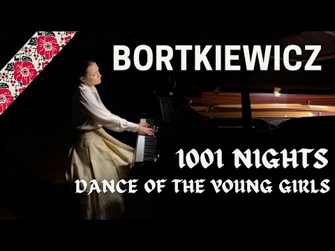 Ep. 92. Sergei Bortkiewicz -Dance of the Young Girls from "1001 Nights" op. 37. Anna Shelest, piano