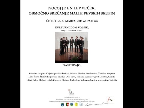 NOCOJ JE EN LEP VEČER VOJNIK 5 3 2015  celotna prireditev