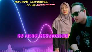 Download lagu Andra respati : Cinta Menuju Halal (Lirik) mp3