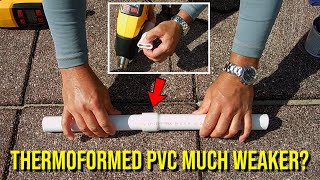 Does Heat / Thermoforming PVC Pipe Weaken It? (Best Test)