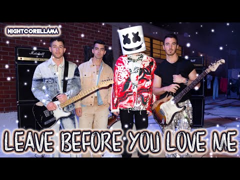 Marshmello x Jonas Brothers - Leave Before You Love Me (Lyrics) | Nightcore