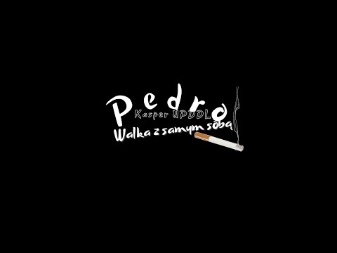 Pedro - Walka z samym sobą feat. Kasper UPDDL