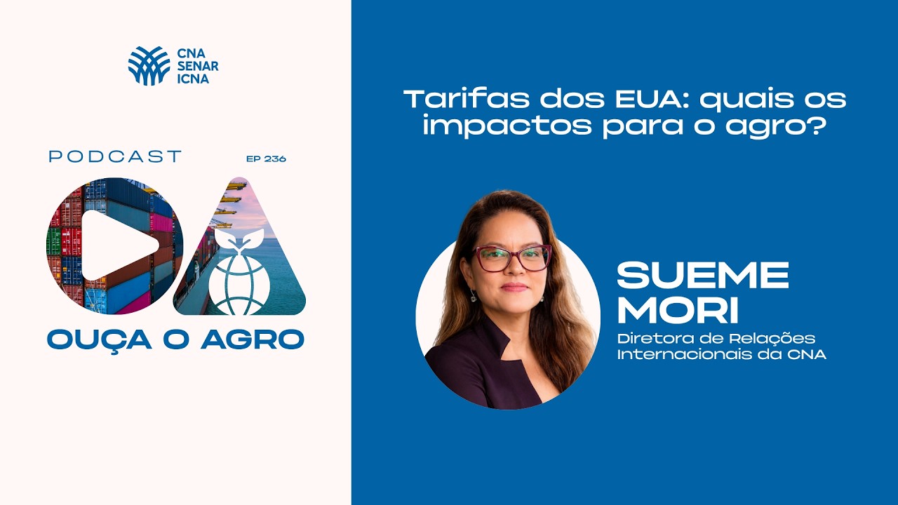 🎧 OUÇA O AGRO 236 | Tarifas dos EUA: quais os impactos para o agro?