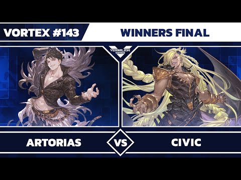 [Vortex #143] Artorias (Percival/Belial) vs CHILL | Civic (Beelzebub) - Winners Final -  GBVSR