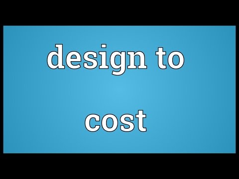 Design to cost Meaning
