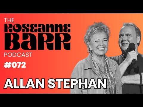 We were Rock Stars with Allan Stephan | The Roseanne Barr Podcast #72