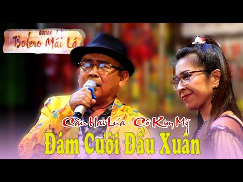 Đám Cưới Đầu Xuân - Cậu Hai Lúa & Cô Kim Mỹ | Hát giao lưu thu hình trực tiếp Guitar Bolero Mái Lá