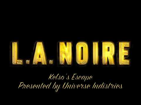 L.A. Noire The Forgotten Soundtrack House of Sticks: Kelso's Escape.