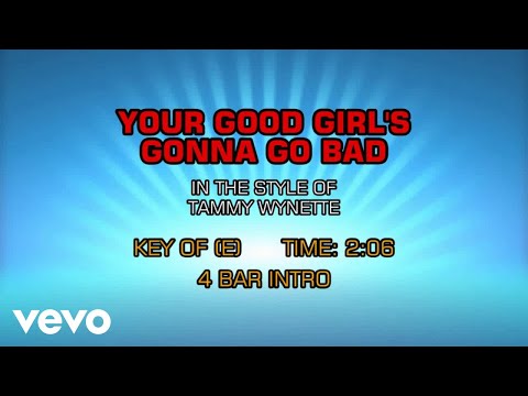 Your Good Girl's Gonna Go Bad - Tammy Wynette