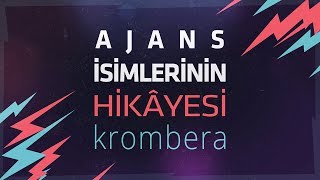 Ajans isimlerinin hikâyesi: Krombera