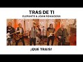 QUE TRAIS - Tras de ti - Elefante & Joan Romagosa