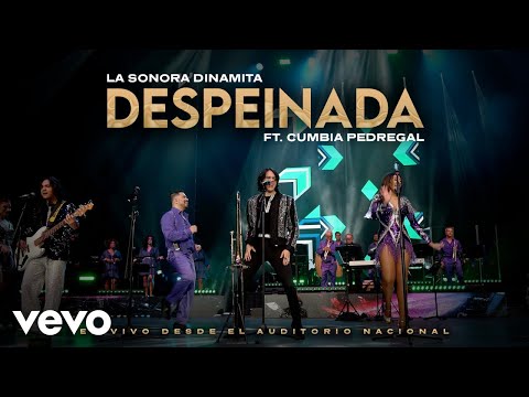 La Sonora Dinamita de Lucho Argaín & Cumbia Pedregal - Despeinada
