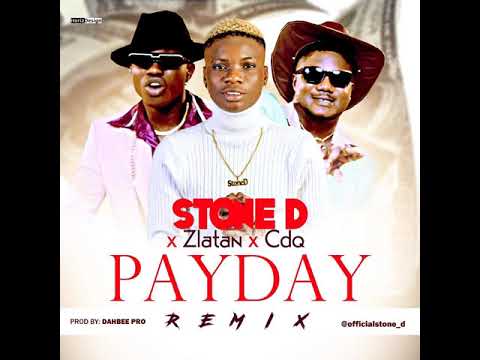 Stone D Ft. Zlatan & CDQ – Pay Day (Remix)