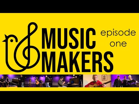 Music Makers - Episode One - Featuring Andy Irvine, Rebecca McRedmond and Uppbeat