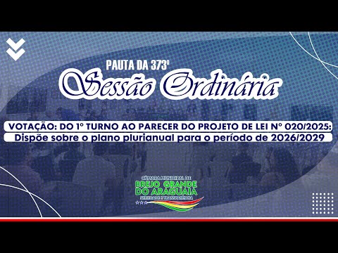 PAUTA DA 373° SESSÃO ORDINÁRIA DA CÂMARA MUNICIPAL DE BREJO GRANDE DO ARAGUAIA.