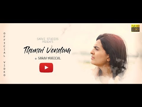 Sarav - Thunai Vendam (Official Music Video)