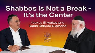 שבת היא לא הפסקה - היא המרכז: יעקב שוואקי והרב שלמה דיימונד