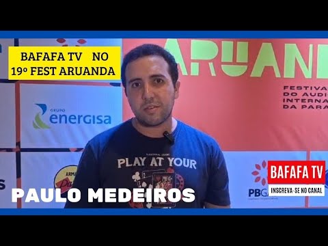 BAFAFA TV NO 19º FEST ARUANDA - PAULO MEDEIROS