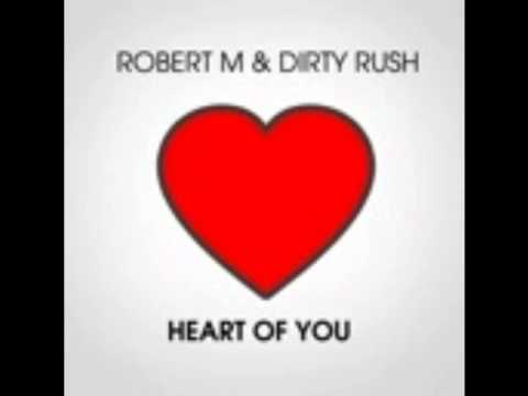 Robert M & Dirty Rush - Heart Of You REMIX DJ GLAUBEN
