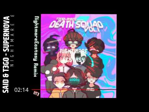 SAID & T3G0   Supernova (Nightmare Ecstasy Remix)